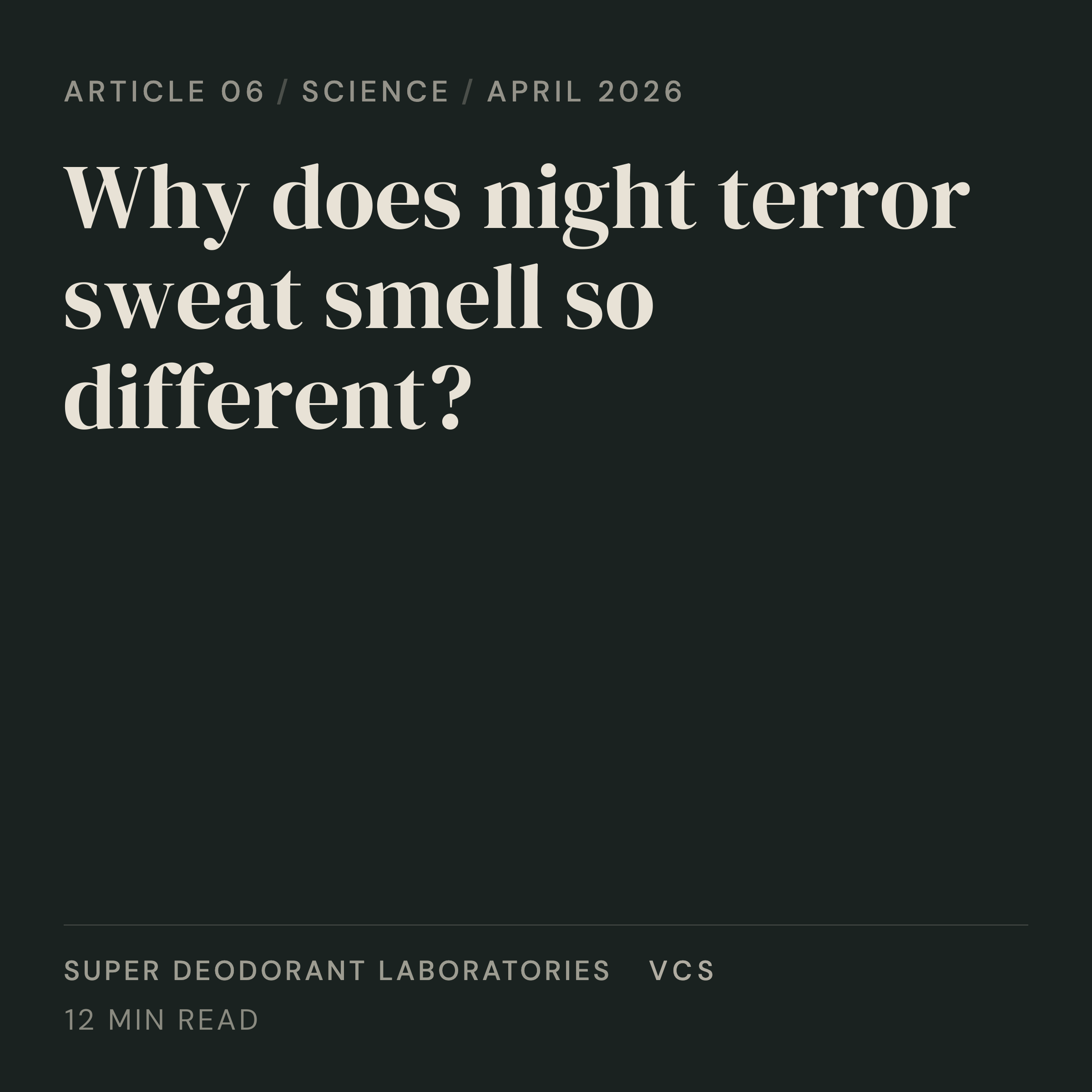Night terror sweat: the biochemistry of stress sweat and fear odour explained by SD Labs