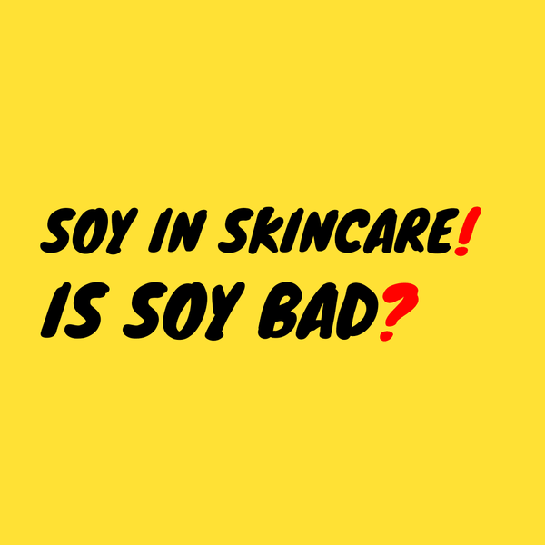 Does soy cause cancer - soy in skincare