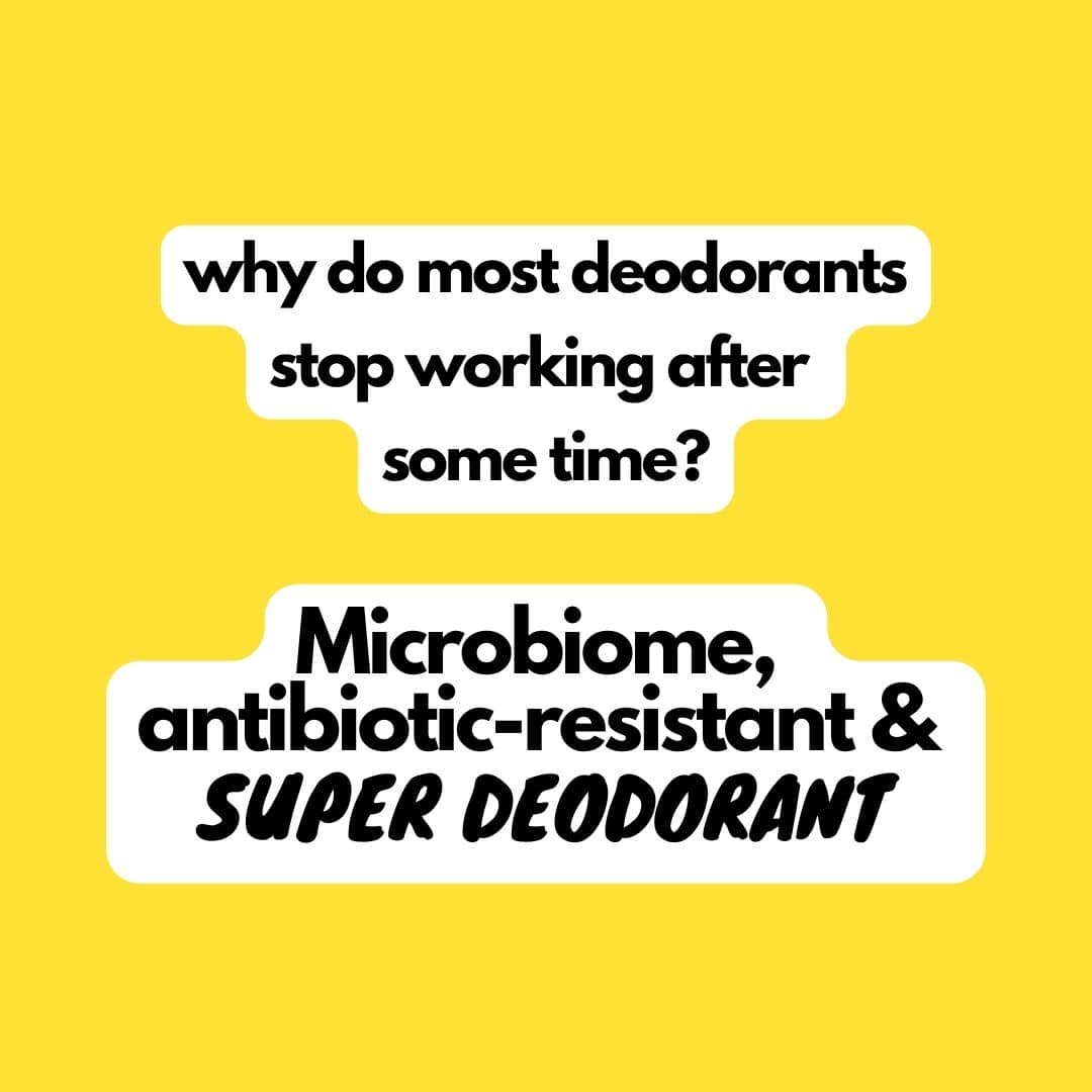 Why do most deodorants stop working after some time? Super Deodorant