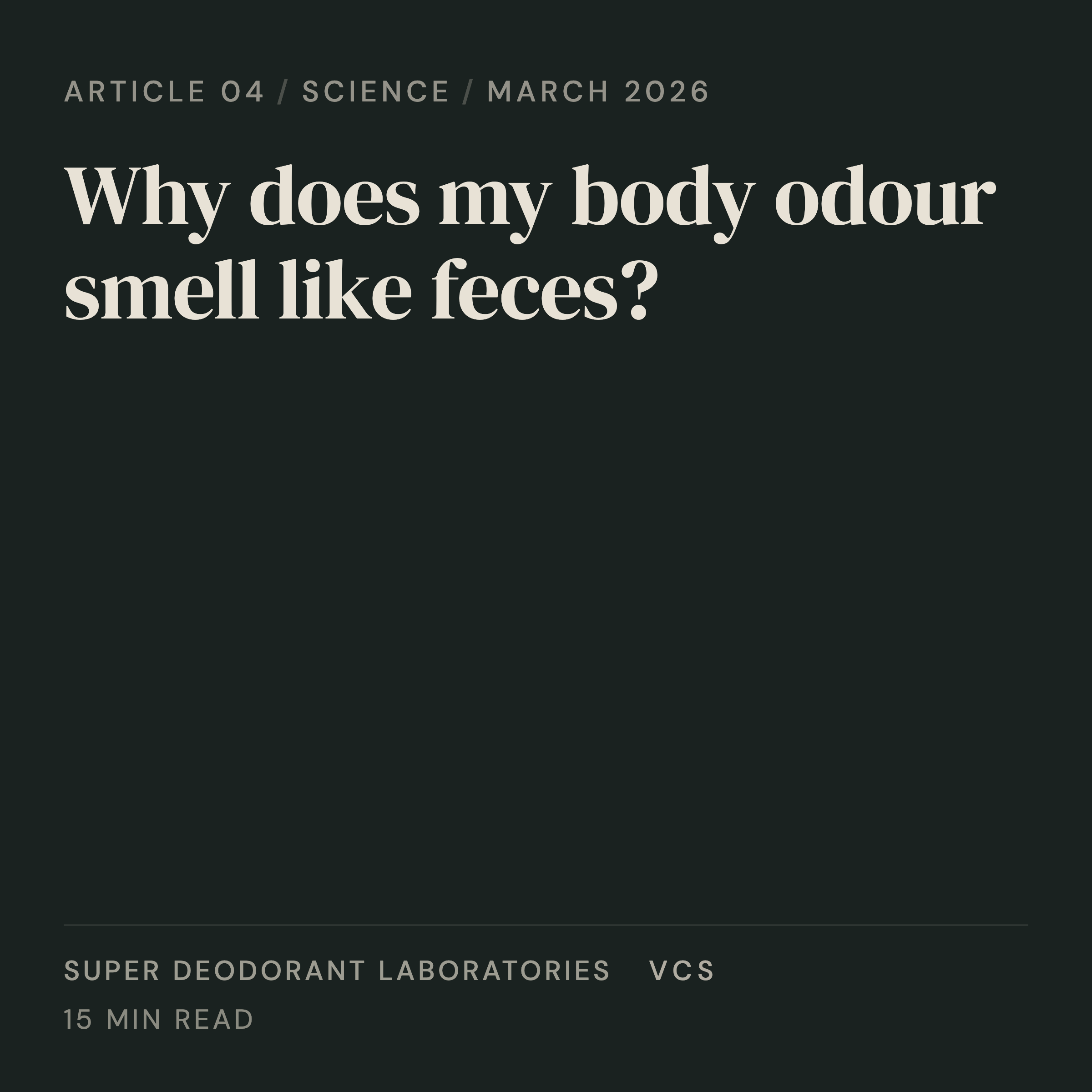 Why does my body odour smell like feces? The science of skatole and faecal body odour explained by SD Labs