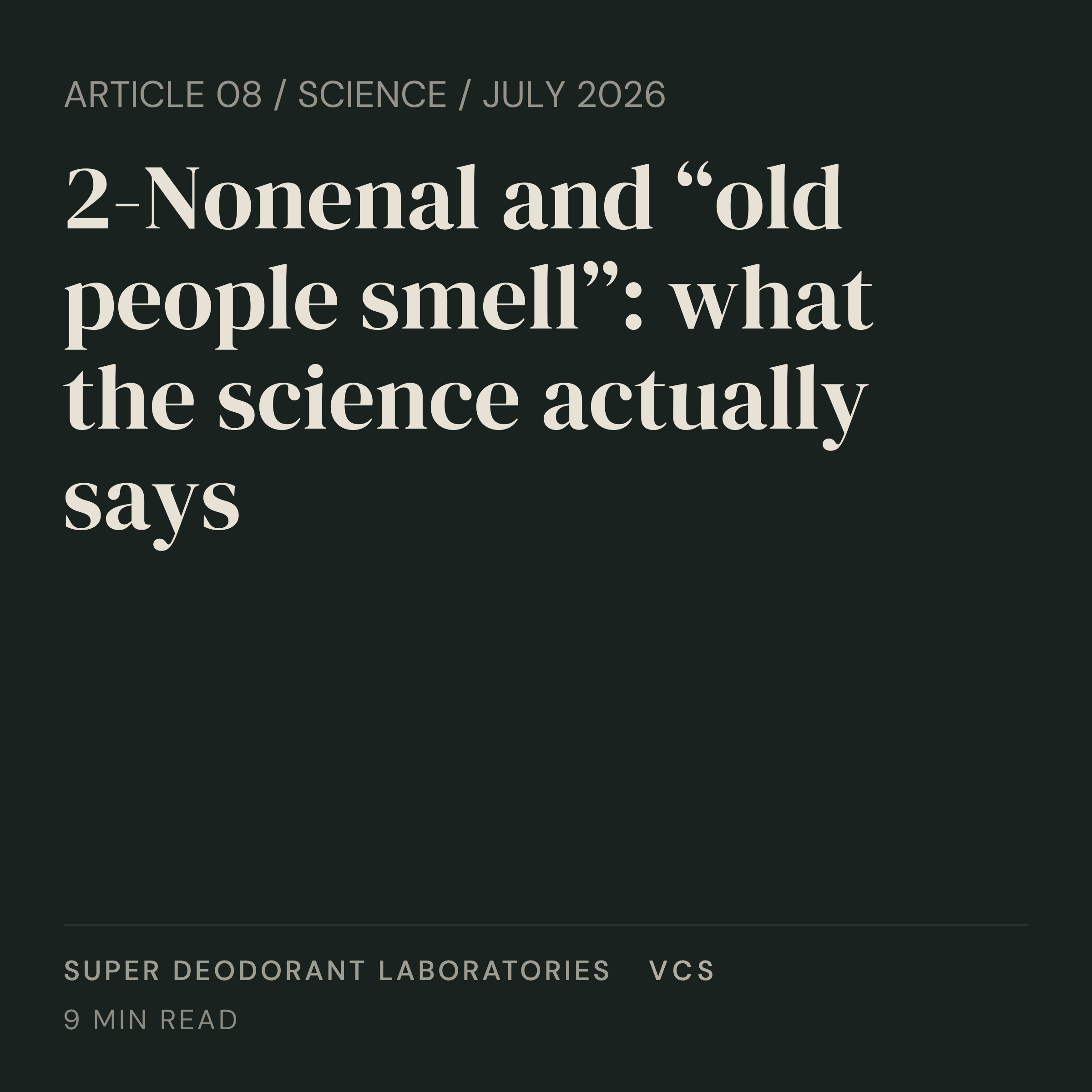 2-Nonenal and old people smell: what the science says about age-related body odour, explained by SD Labs