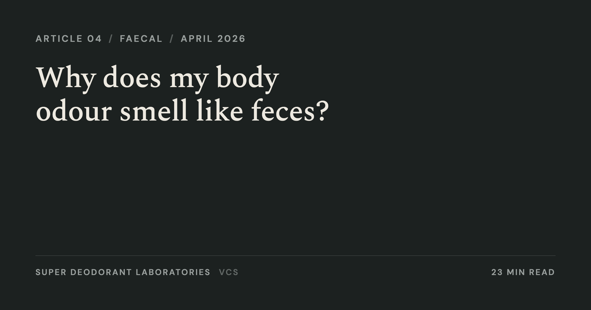 Why does my body odour smell like feces?